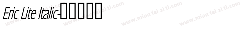 Eric Lite Italic字体转换